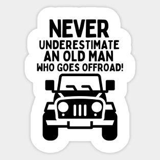 Never underestimate an old man who goes offroad! Sticker